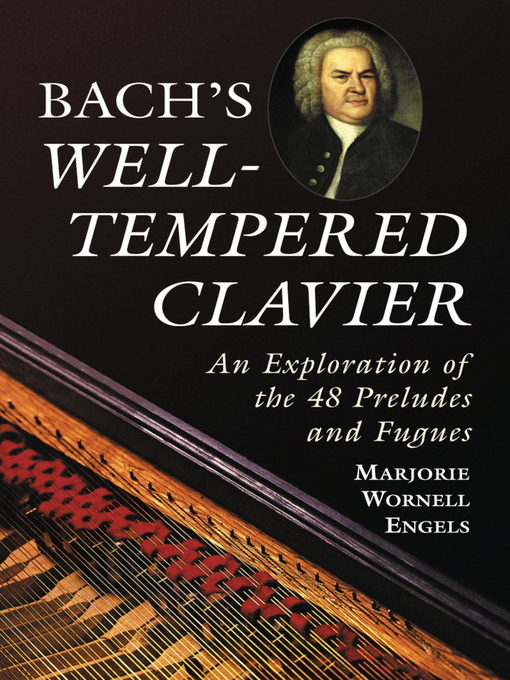 Title details for Bach's Well-Tempered Clavier by Marjorie Wornell Engels - Available